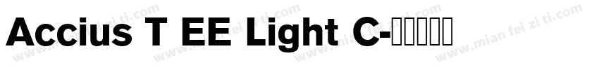 Accius T EE Light C字体转换